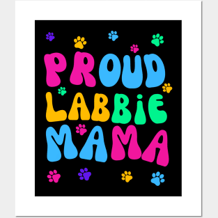 Proud Labbie Mama Posters and Art
